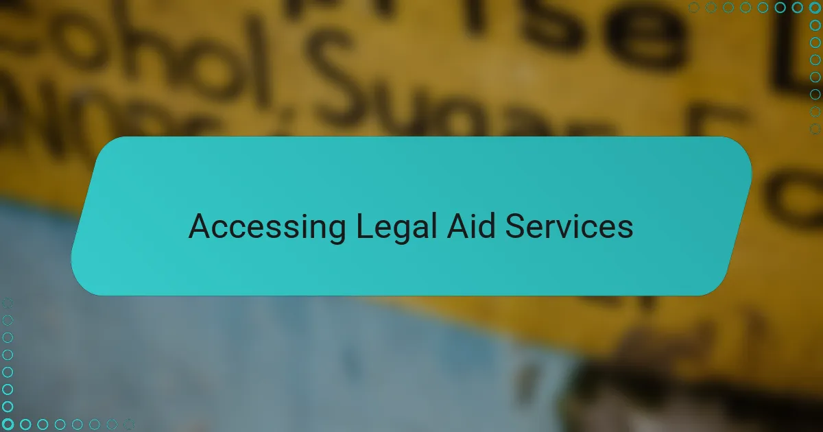Accessing Legal Aid Services
