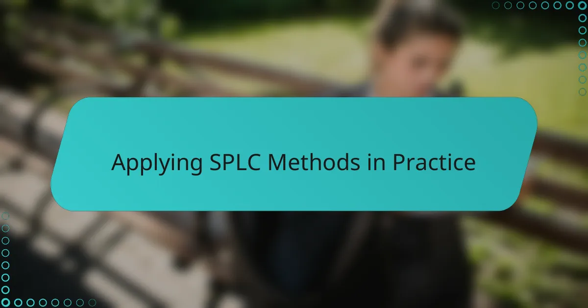 Applying SPLC Methods in Practice