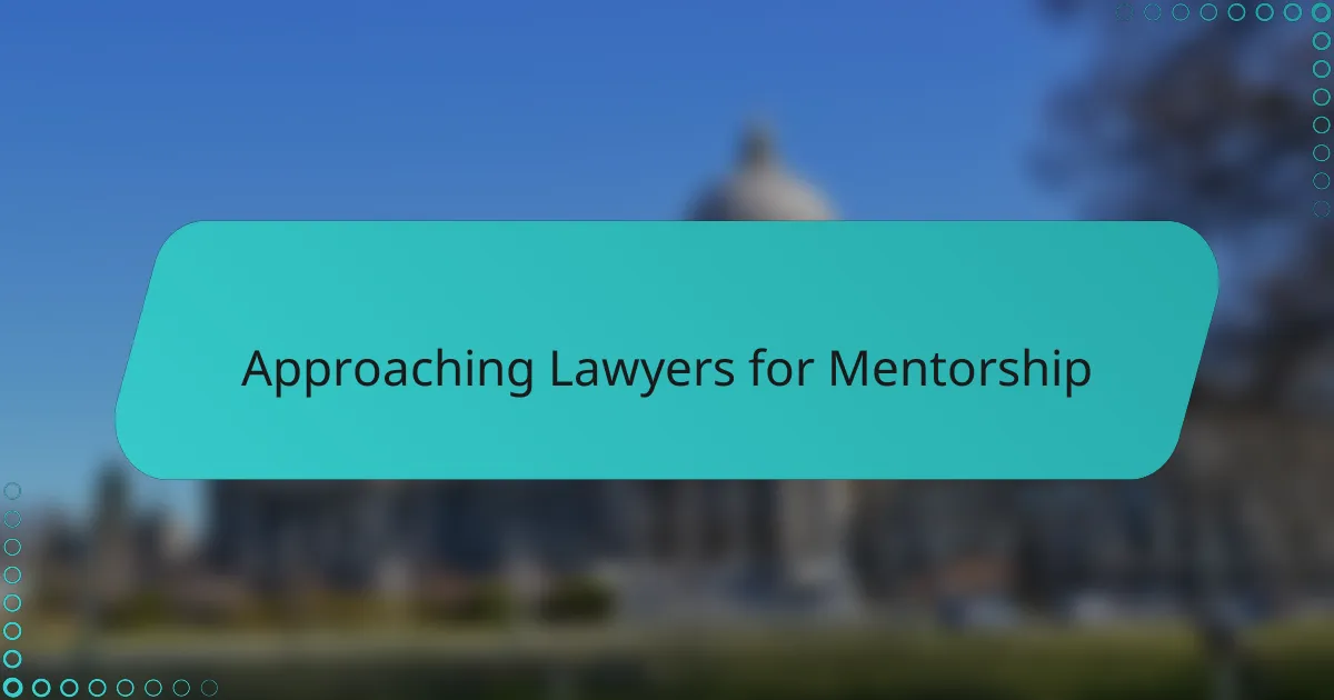Approaching Lawyers for Mentorship