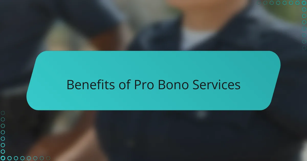 Benefits of Pro Bono Services