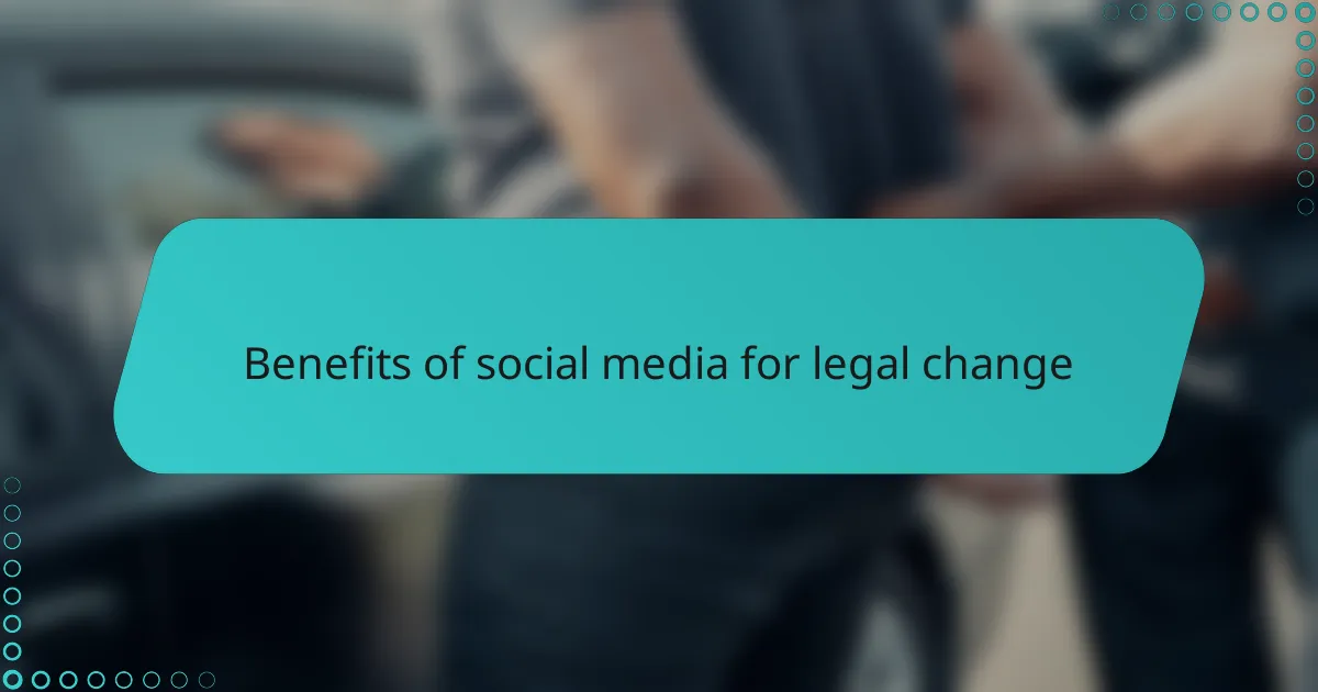 Benefits of social media for legal change