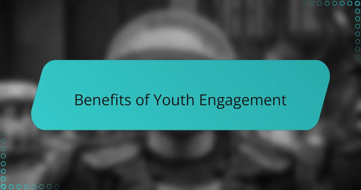 Benefits of Youth Engagement