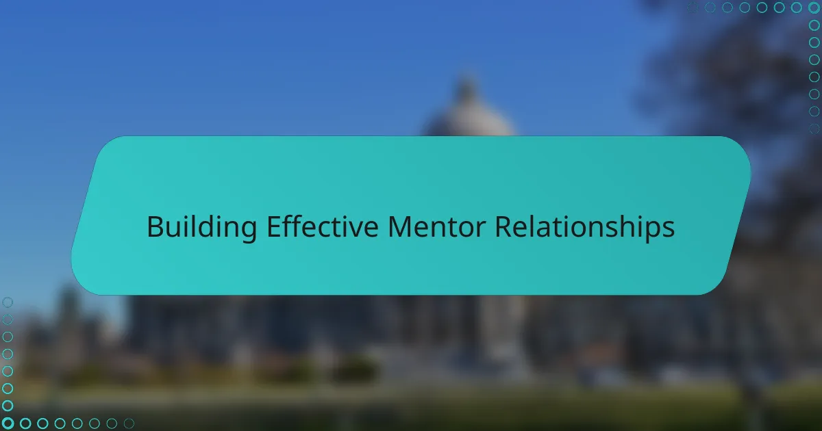 Building Effective Mentor Relationships