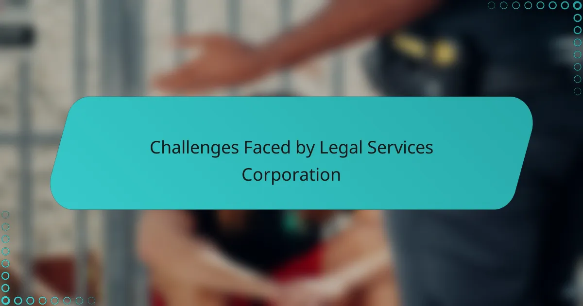 Challenges Faced by Legal Services Corporation