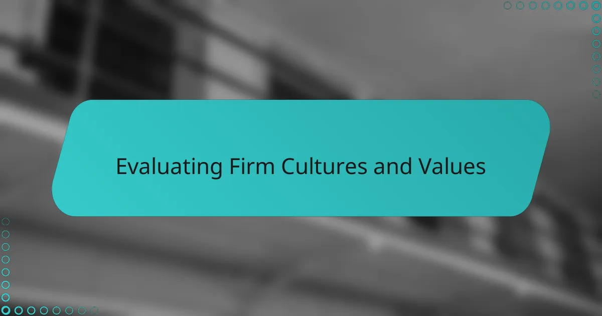 Evaluating Firm Cultures and Values