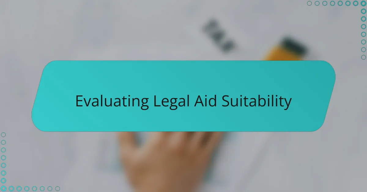 Evaluating Legal Aid Suitability