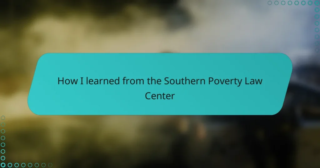 How I learned from the Southern Poverty Law Center