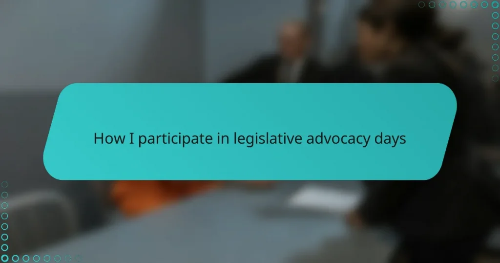 How I participate in legislative advocacy days