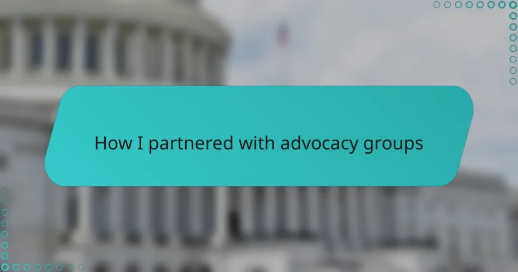 How I partnered with advocacy groups