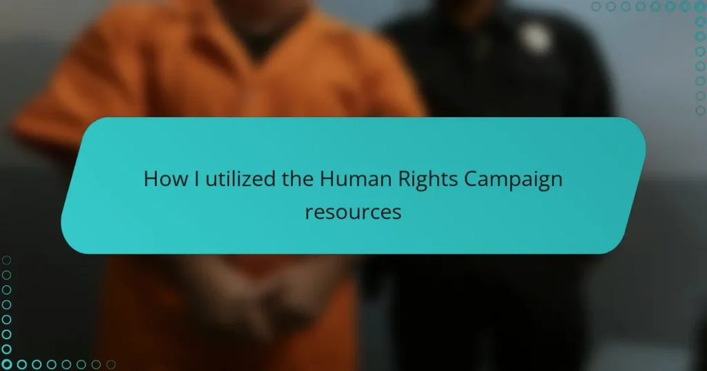 How I utilized the Human Rights Campaign resources