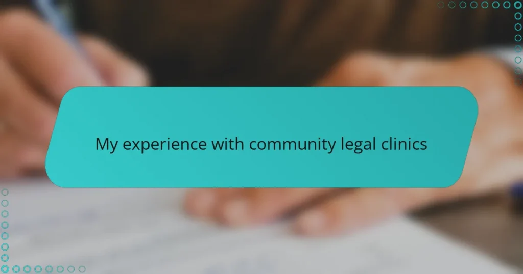 My experience with community legal clinics