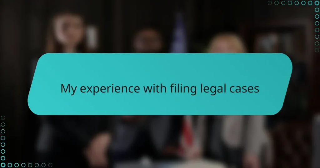 My experience with filing legal cases