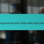 My experience with state laws and policies