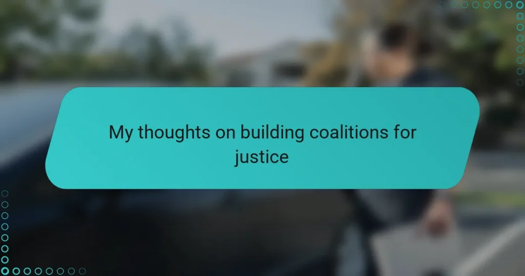 My thoughts on building coalitions for justice
