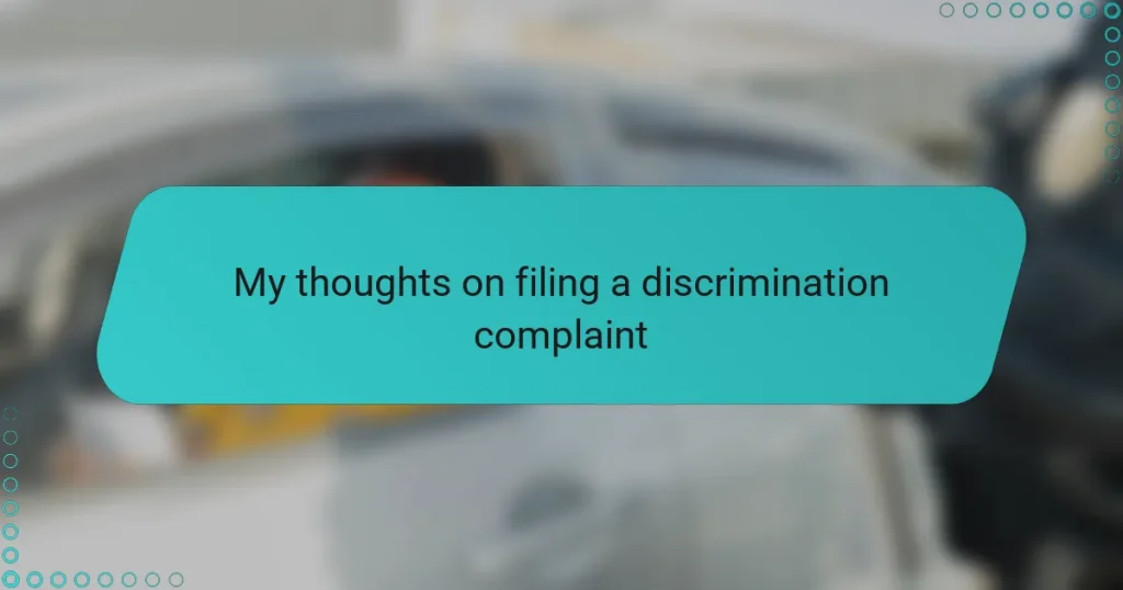 My thoughts on filing a discrimination complaint