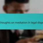 My thoughts on mediation in legal disputes