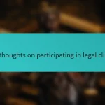 My thoughts on participating in legal clinics