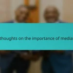 My thoughts on the importance of mediation