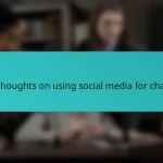 My thoughts on using social media for change