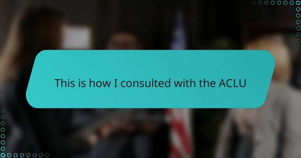 This is how I consulted with the ACLU