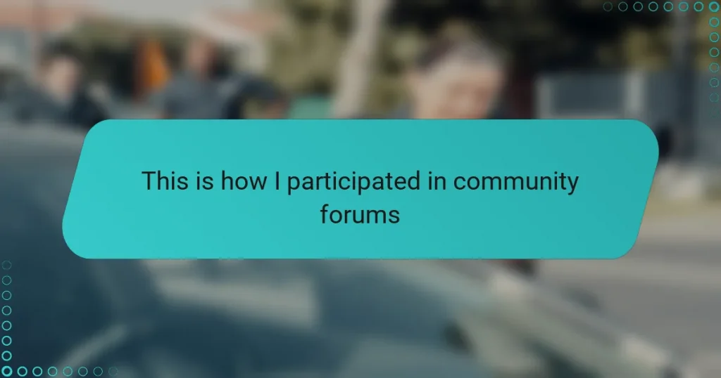 This is how I participated in community forums