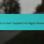 This is how I tapped into legal networks