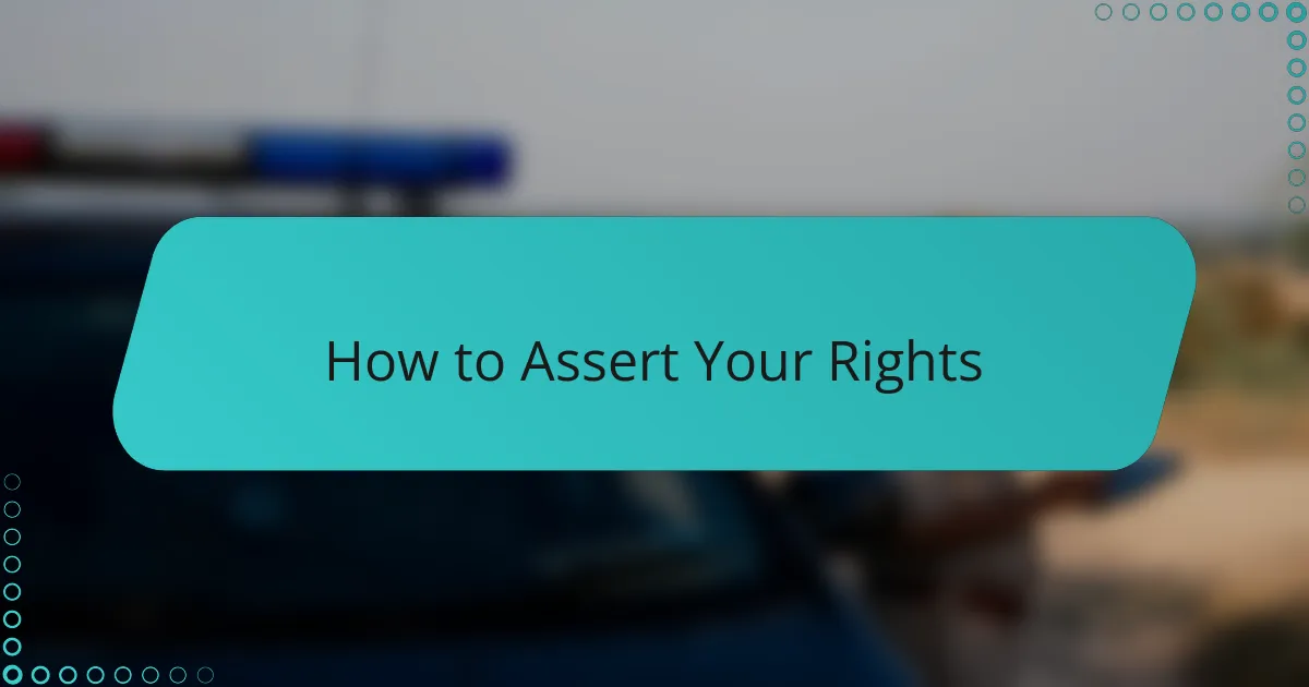 How to Assert Your Rights