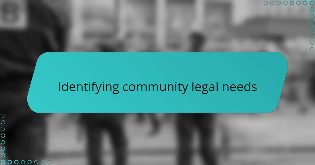 Identifying community legal needs