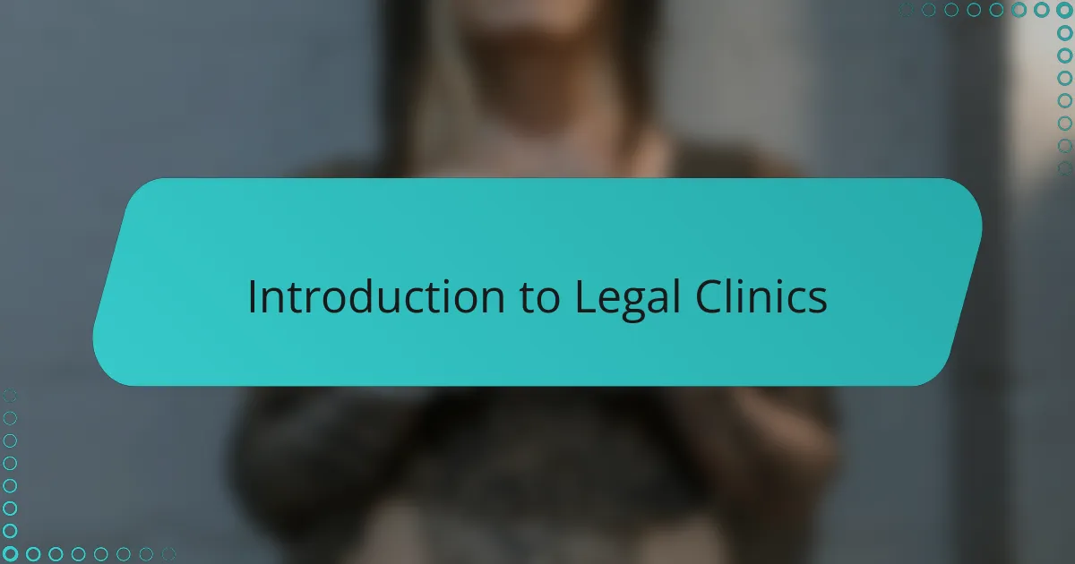 Introduction to Legal Clinics