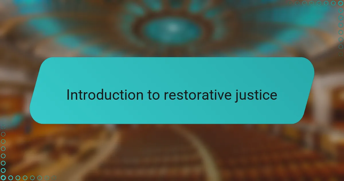 Introduction to restorative justice