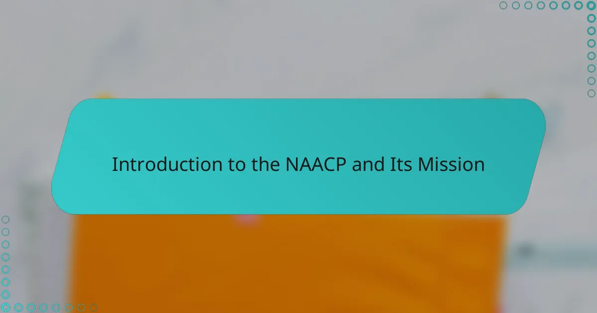 Introduction to the NAACP and Its Mission