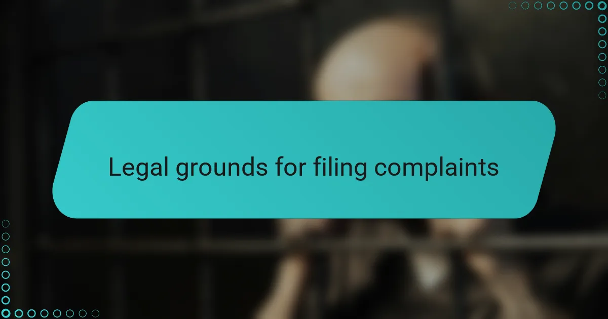 Legal grounds for filing complaints