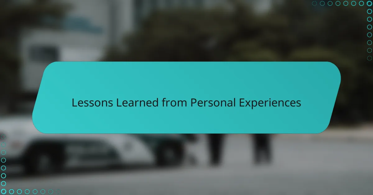 Lessons Learned from Personal Experiences