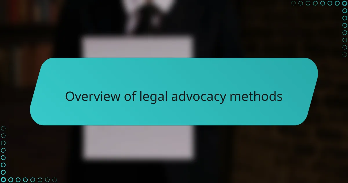 Overview of legal advocacy methods