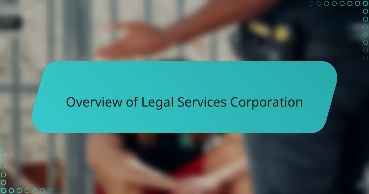 Overview of Legal Services Corporation