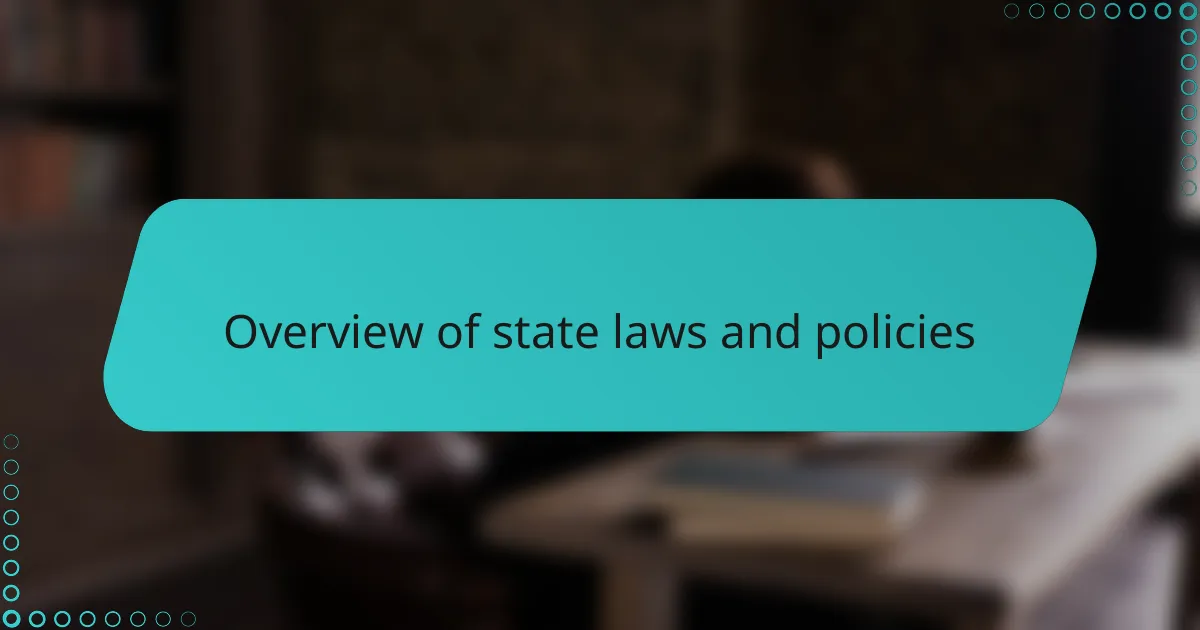 Overview of state laws and policies