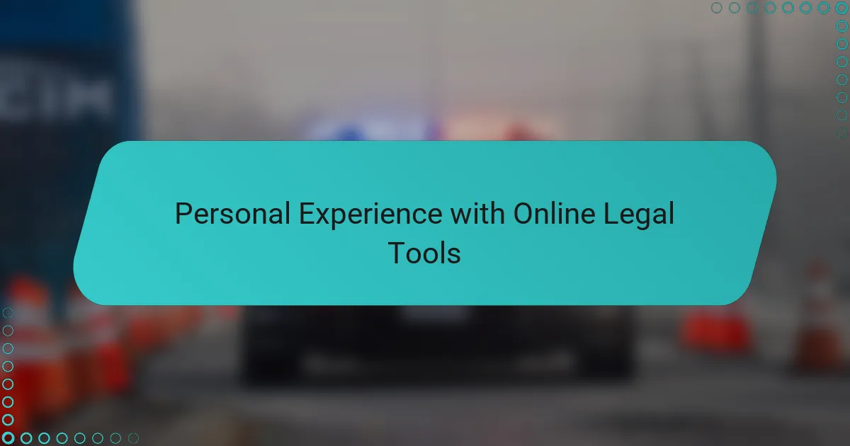 Personal Experience with Online Legal Tools