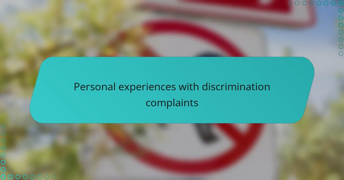 Personal experiences with discrimination complaints