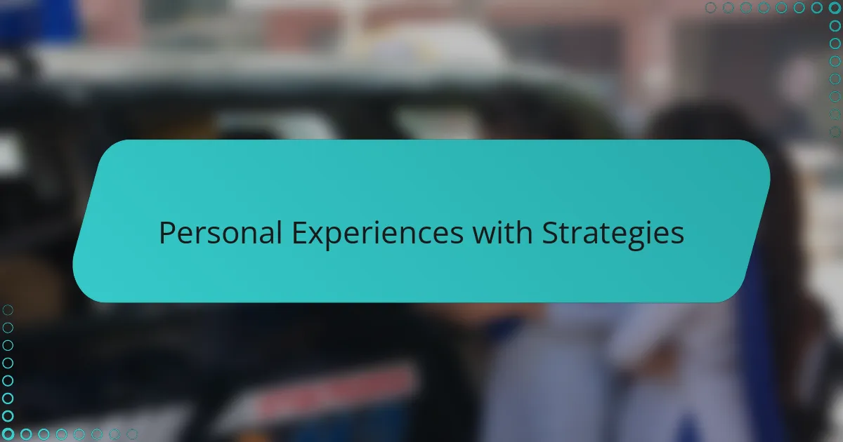 Personal Experiences with Strategies