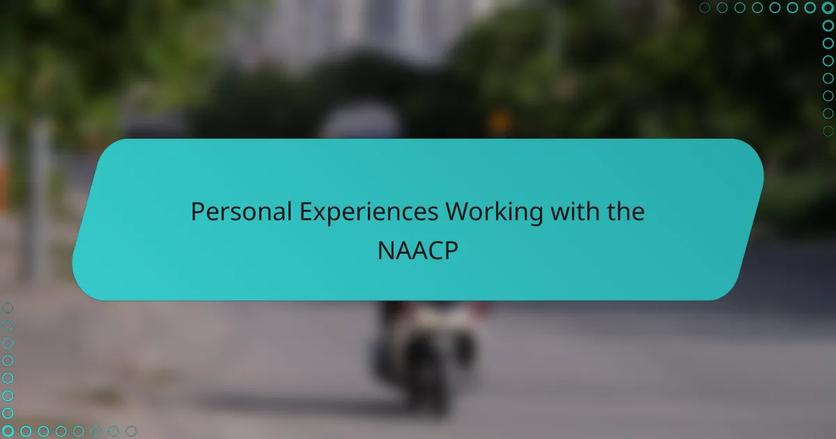 Personal Experiences Working with the NAACP