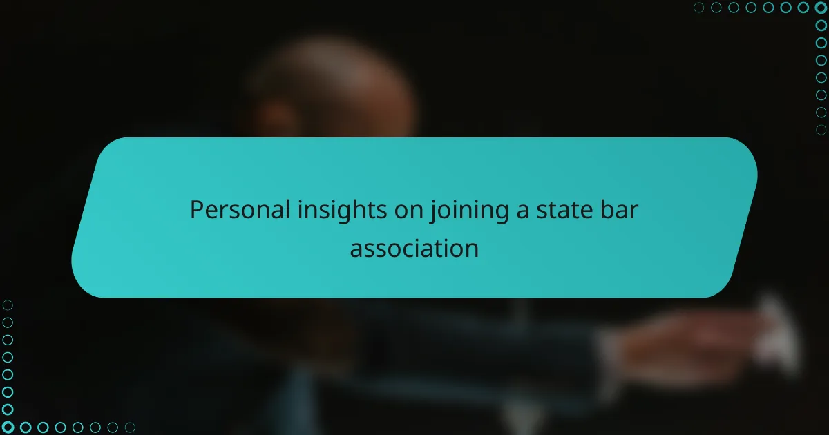 Personal insights on joining a state bar association