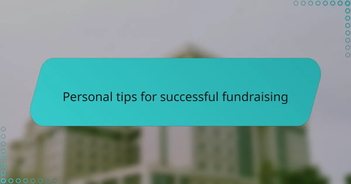 Personal tips for successful fundraising