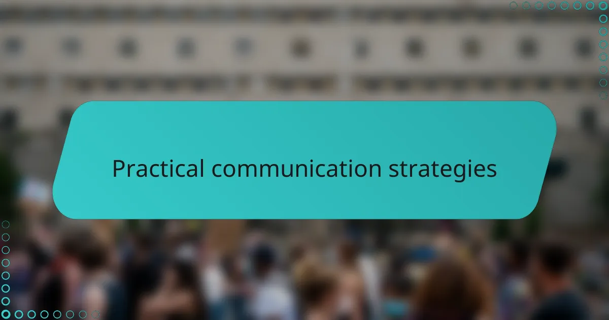 Practical communication strategies