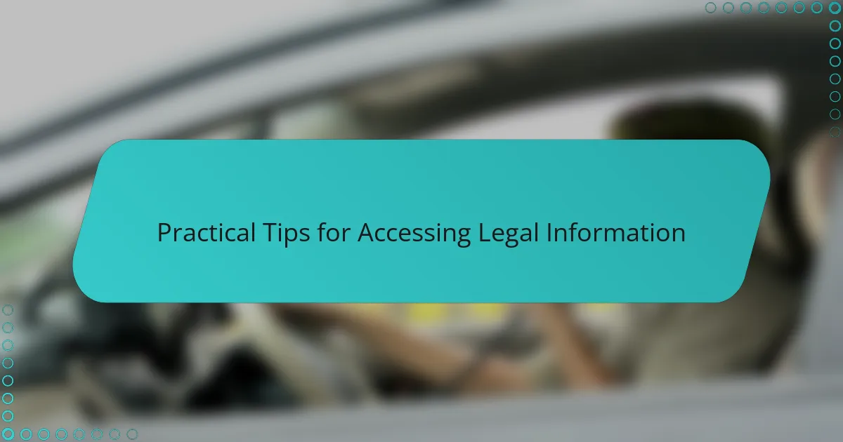 Practical Tips for Accessing Legal Information