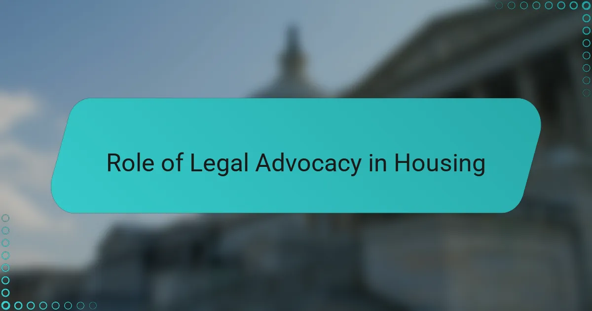 Role of Legal Advocacy in Housing