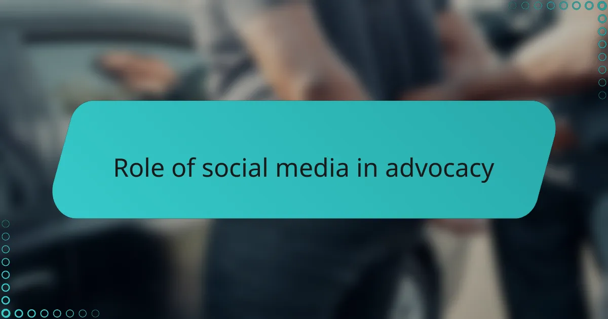 Role of social media in advocacy