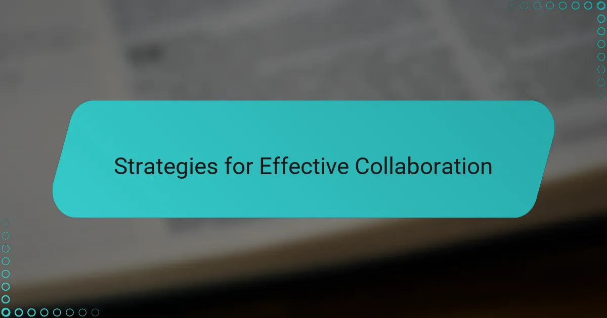 Strategies for Effective Collaboration