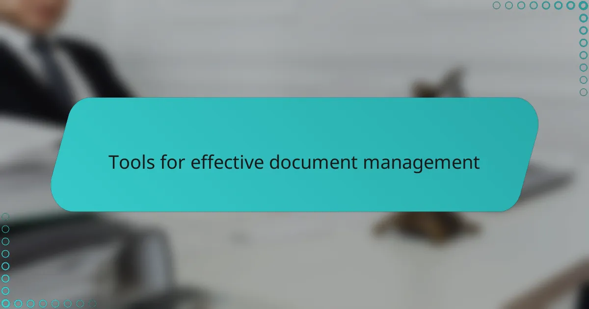 Tools for effective document management