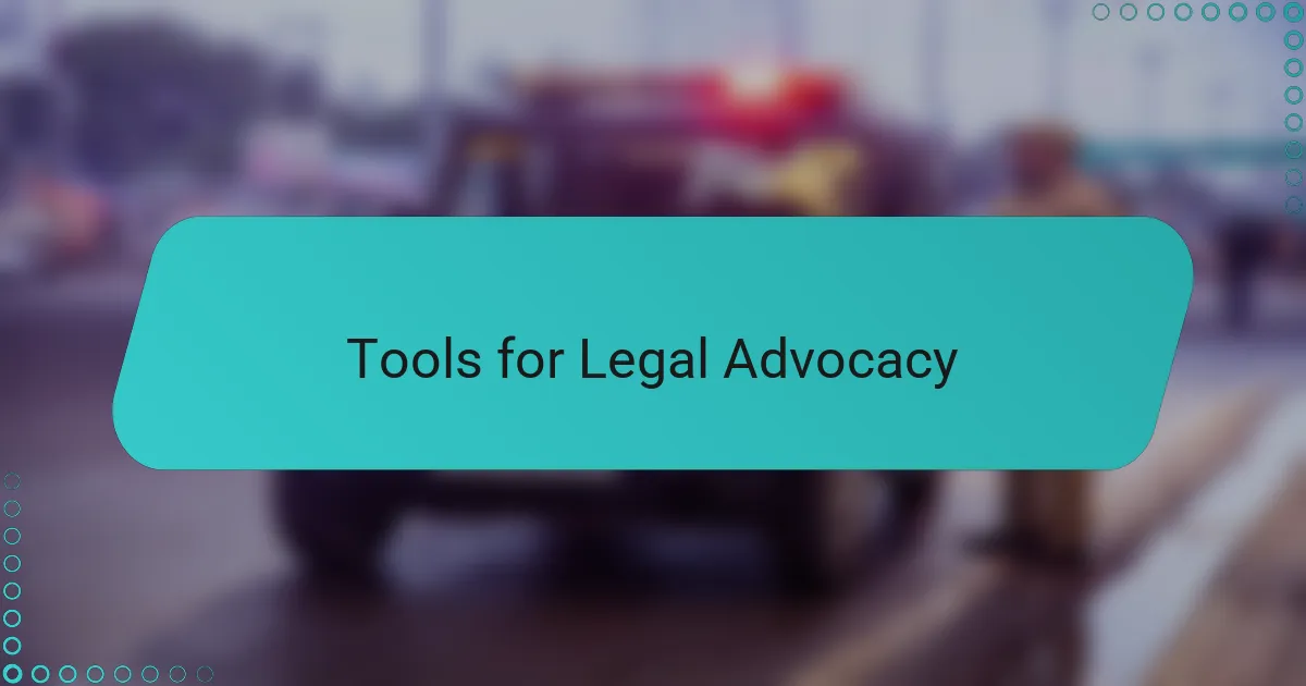 Tools for Legal Advocacy